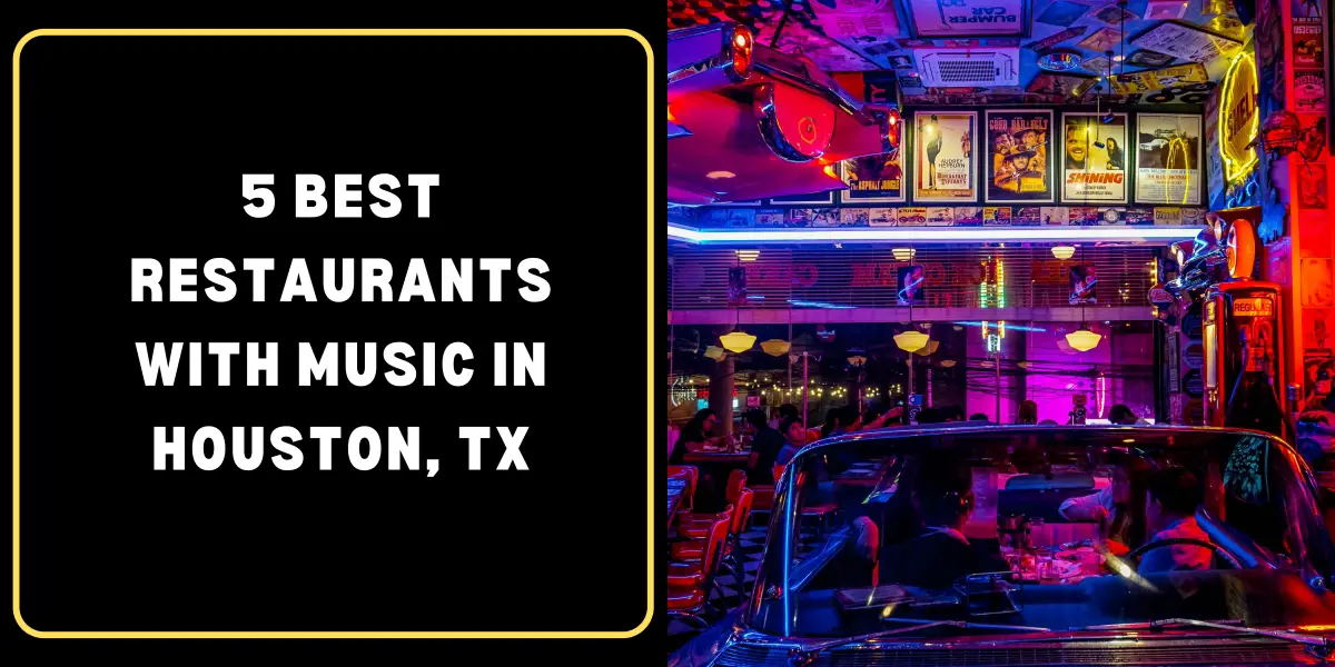 Best restaurant with music in Houston, TX