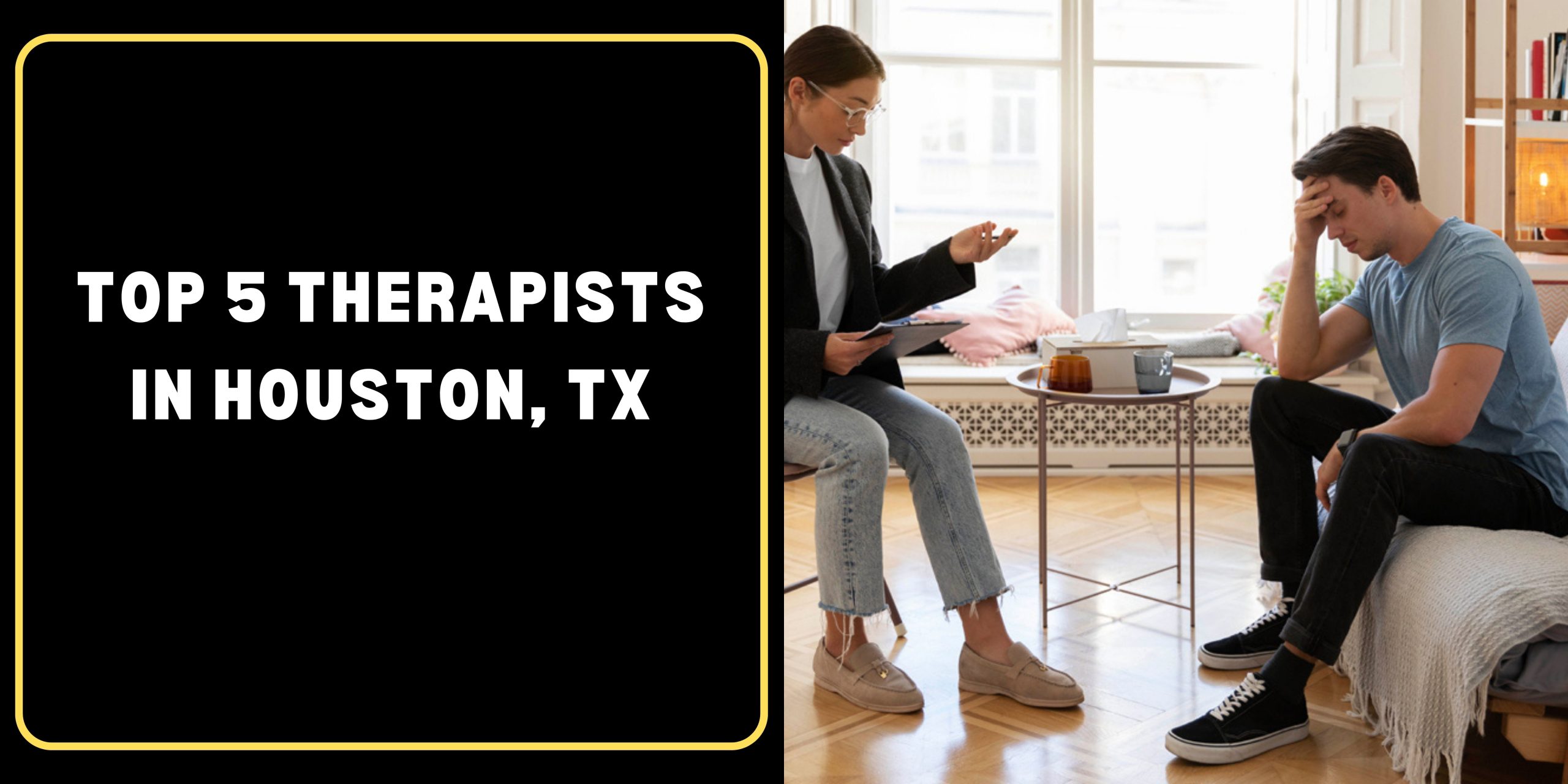 Top 5 Therapists In Houston, TX