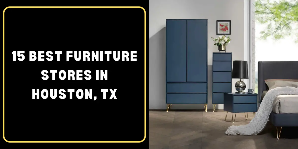 15 Best Furniture Stores in Houston, TX