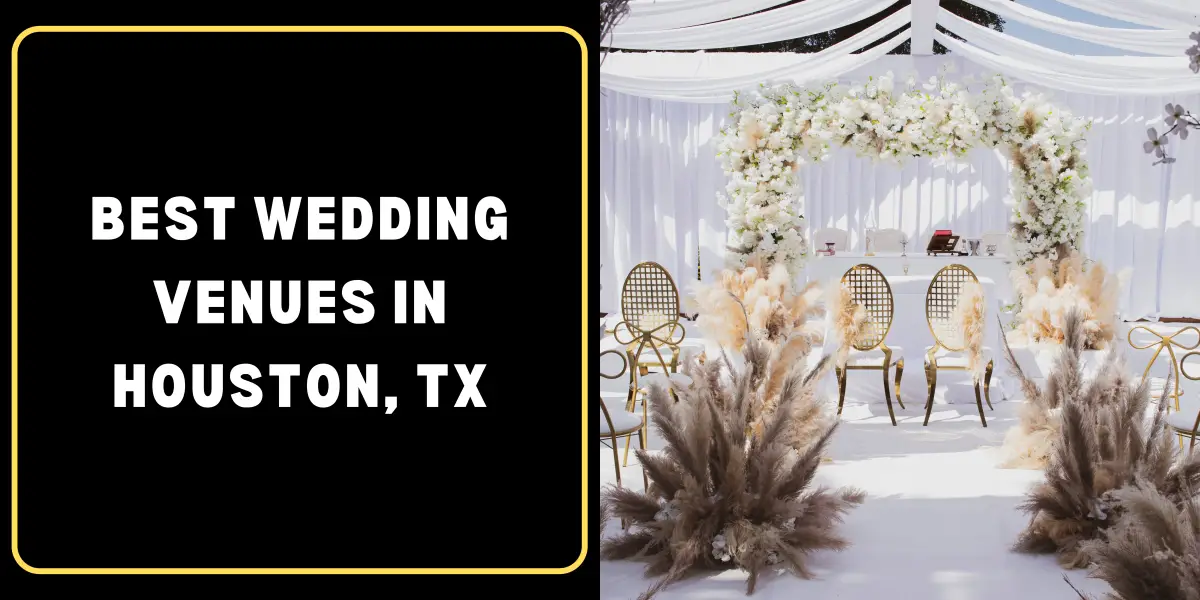 Best Wedding Venues in Houston