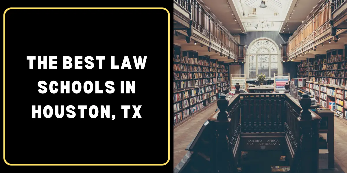 The Best Law Schools in Houston, TX