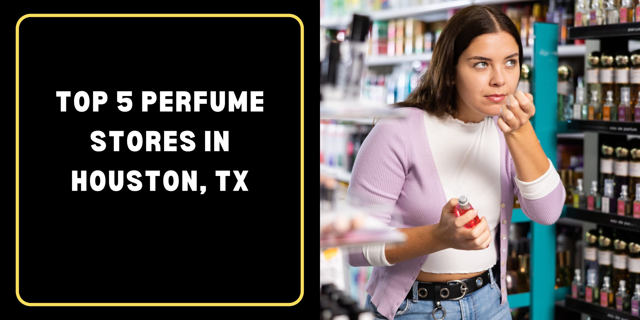 Top 5 Perfume Stores in Houston Tx